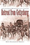 Retreat from Gettysburg: Lee, Logistics, and the Pennsylvania Campaign (Civil War America)