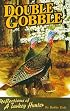Double Gobble: Reflections of a Turkey Hunter
