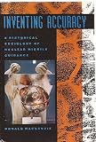 Inventing accuracy : a historical sociology of nuclear missile guidance