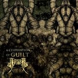 A Celebration of Guilt [VINYL]