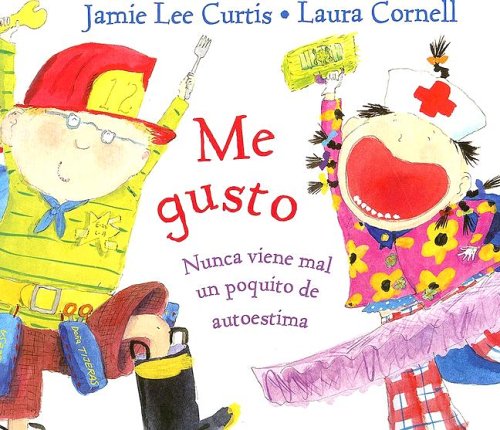 Me Gusto: Nunca Viene Mal Un Paco De Autoestima (Spanish Edition)