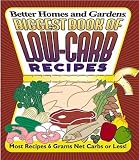 Biggest Book of Low-Carb Recipes (Better Homes & Gardens)