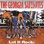Let It Rock...Best Of Georgia Satellites Let It Rock...Best Of Georgia Satellites
