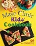 The Mayo Clinic Kids' Cookbook: 50 Favorite Recipes for Fun and Healthy Eating