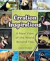Creation Inspirations: A New View of the World Around You