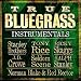 True Bluegrass Instrumentals