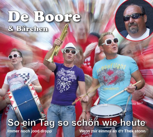 De Boore Und Baerchen - So Ein Tag So Sch&ouml;n Wie Heute - Zortam Music