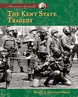 The Kent State Tragedy (American Moments)