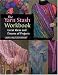 The Yarn Stash Workbook: Great Ideas And Dozens of Projects
