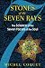Stones of the Seven Rays: The Science of the Seven Facets of the Soul