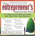 The Entrepreneur's Success Kit: A 5-Step Lesson Plan to Create and Grow Your Own Business