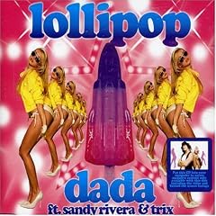 Lollipop by Dada (Ft Sandy Rivera & Trix) (Audio CD - 2007) - Import