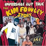 Impossible But True: The Kim Fowley Story