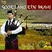 Scotland the Brave: Pipes & Drums