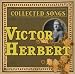 Classical Music : Victor Herbert: Collected Songs