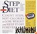 The Step Diet: Count Steps, Not Calories to Lose Weight and Keep It off Forever