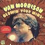 Blowin' Your Mind ~ Van Morrison