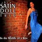 In the Middle of a Kiss by Satin Doll Trio