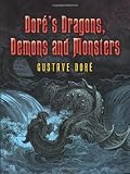 Dores Dragons, Demons and Monsters (Dover Fine Art, History of Art)