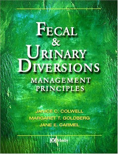 Fecal and Urinary Diversions: Management Principles