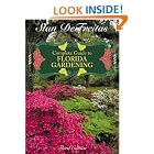 Complete Guide to Florida Gardening, 3rd Edition (Complete Guide to Florida Gardening) by Stan DeFreitas