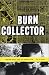 Burn Collector: Collected Stories from One Through Nine