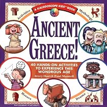 Ancient Greece: 40 Hands on Acitivies to Experience This Wondrous Age: 40 Hands-on Activities to Experience This Wondrous Age (Kaleidoscope Kids)