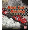 Slot Car Racing: Technik - Bahnen - Fahren