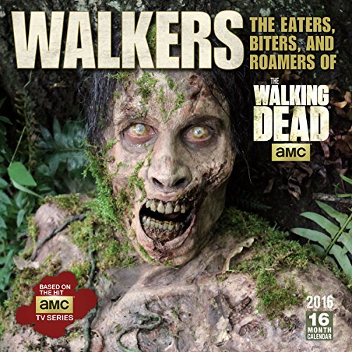 Walking Dead Eaters, Biters, Roamers, Walkers & Zombies 2016 Wall Calendar, by Amc