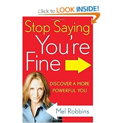 Stop Saying You're Fine: Discover a More Powerful You