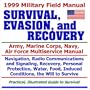 1999 Military Field Manual on Survival, Evasion, and Recovery  Army, Marine Corps, Navy, Air Force Multiservice Manual