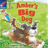 Amber's Big Dog: Green Level, Book 6 (with Parent Notes) (Rigby Rocket)