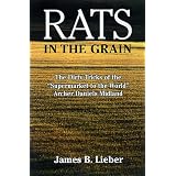 RATS IN THE GRAIN: THE DIRTY TRICKS AND TRIALS OF ARCHER DANIELS MIDLAND