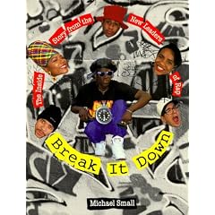 Break It Down: The Inside Story from the New Leaders of Rap