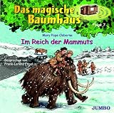 Das magische Baumhaus 07. Im Reich der Mammuts. CD - Mary Pope Osborne
