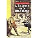 L'�nigme de la Blancarde : Les nouveaux myst�res de Marseille