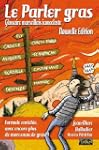 Le Parler gras - Glossaire marseillai...