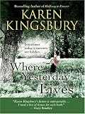 Where Yesterday Lives: Sometimes Today's Answers Are Hidden . . . (Walker Large Print Books)
