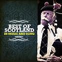 Best Of Scotland In Music And Song (Digitally Remastered)
