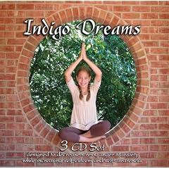 Indigo Dreams (3 CD Set): Children's Bedtime Stories Designed to Decrease Stress, Anger and Anxiety while Increasing Self-Esteem and Self-Awareness