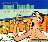 Auf mich h�rt ja keiner. CD - Axel Hacke