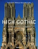 High Gothic: The Age of the Great Cathedrals