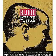 Blood in the Face: The Ku Klux Klan, Aryan Nations, Nazi Skinheads, and the Rise of a New White Culture