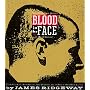 Blood in the Face: The Ku Klux Klan, Aryan Nations, Nazi Skinheads, and the Rise of a New White Culture