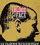 Blood in the Face: The Ku Klux Klan, Aryan Nations, Nazi Skinheads, and the Rise of a New White Culture Blood in the Face: The Ku Klux Klan, Aryan Nations, Nazi Skinheads, and the Rise of a New White Culture