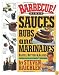 Barbecue! Bible Sauces, Rubs, and Marinades, Bastes, Butters, and Glazes