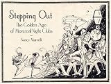 Stepping Out: The Golden Age Of Montreal Night Clubs, 1925-1955