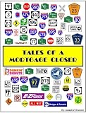 TALES OF A MORTGAGE CLOSER