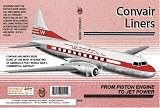 Convair Liners- From Piston Engine To Jet Power