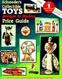 Schroeders` Collectible Toys Antique to Modern Price Guide 1998